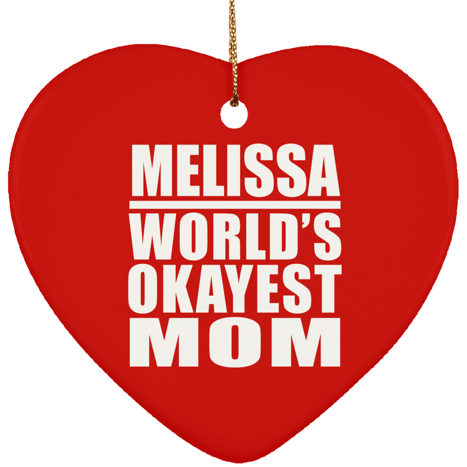 Melissa World's Okayest Mom - Heart Ornament