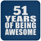 51st Birthday 51 Years Of Being Awesome - Drink Coaster