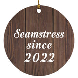 Seamstress Since 2022 - Circle Ornament D
