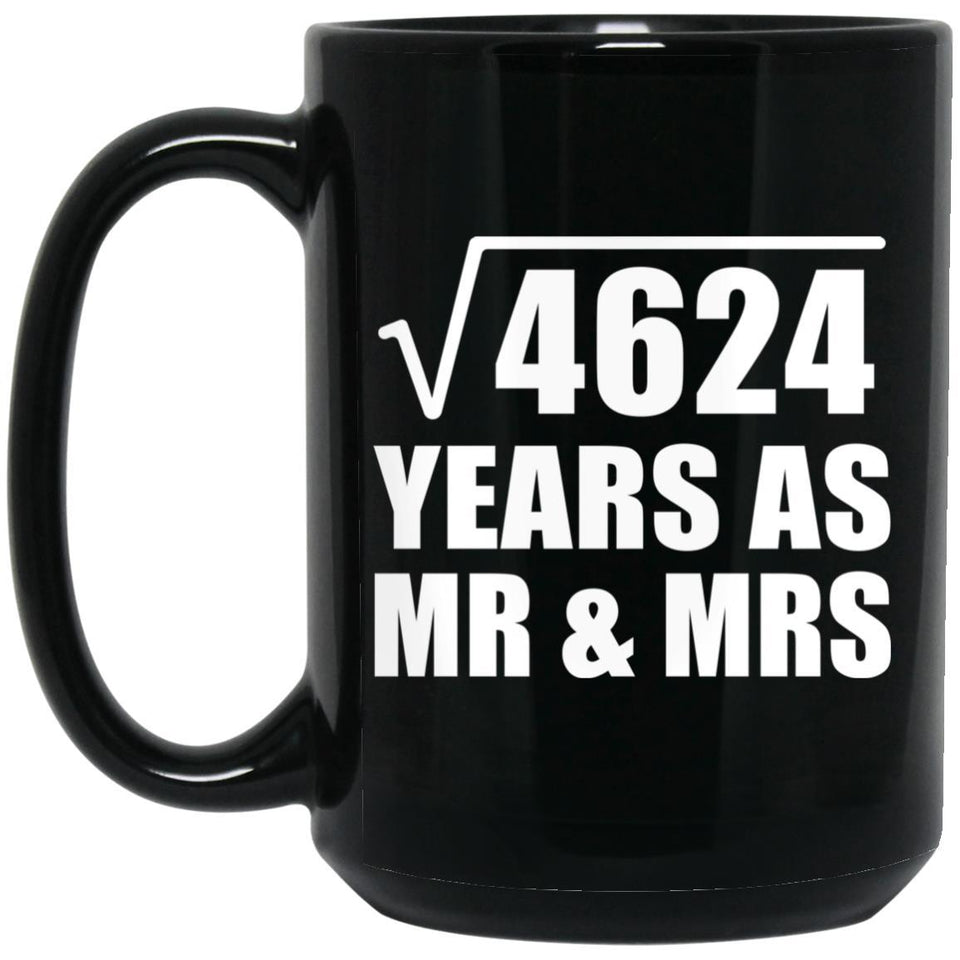 68th Anniversary Square Root of 4624 Years As Mr & Mrs - 15oz Coffee Mug Black