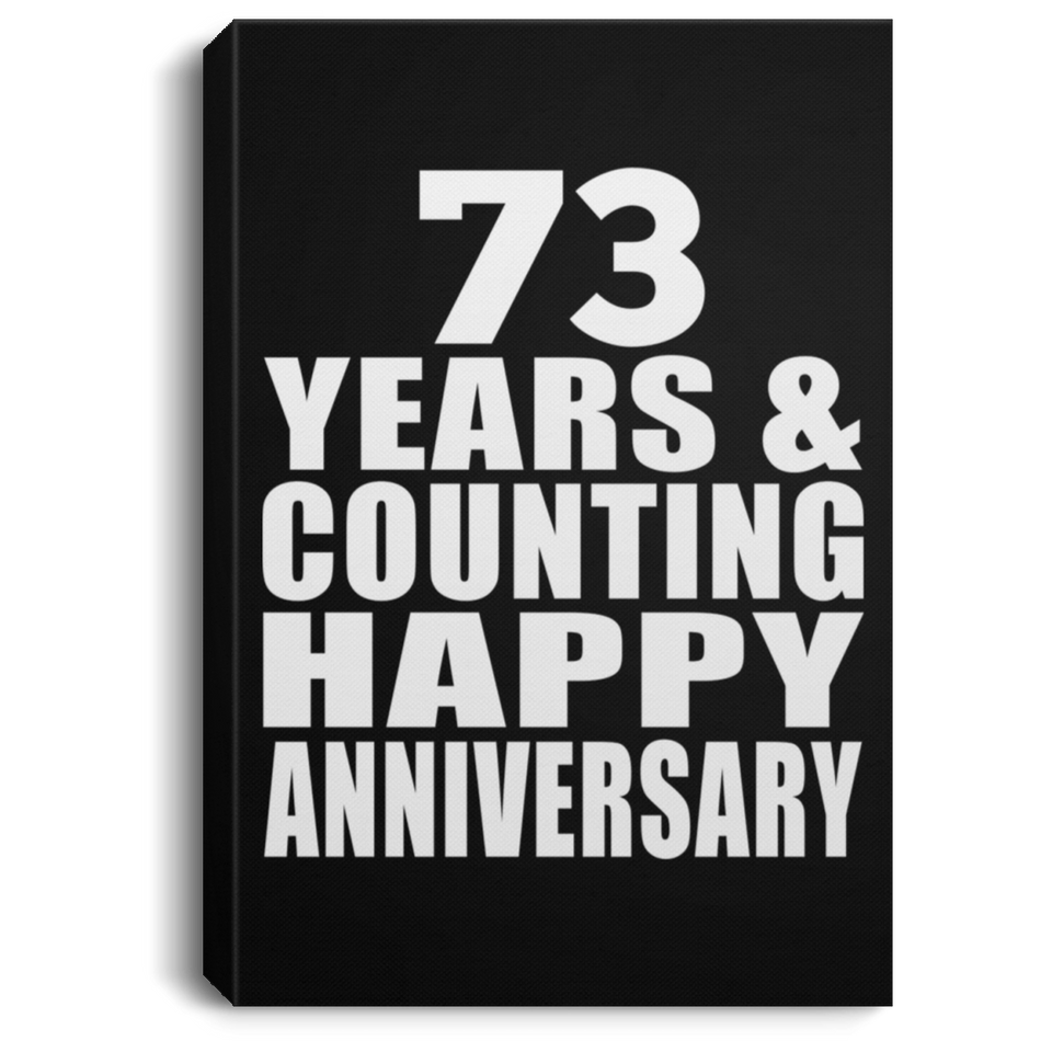Happy 73rd Anniversary 73 Years & Counting - Canvas Portrait