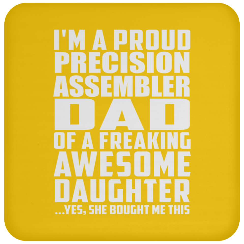 Proud Precision Assembler Dad Of Awesome Daughter - Drink Coaster