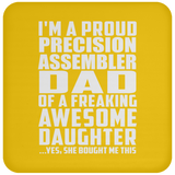 Proud Precision Assembler Dad Of Awesome Daughter - Drink Coaster