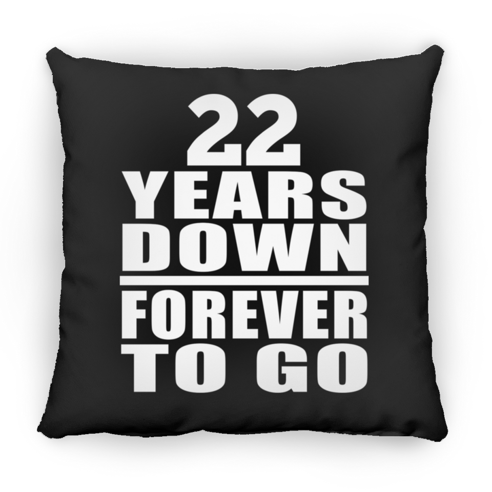 22nd Anniversary 22 Years Down Forever to Go - Throw Pillow Black