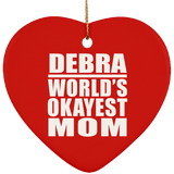 Debra World's Okayest Mom - Heart Ornament