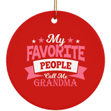 My Favorite People Call Me Grandma - Circle Ornament