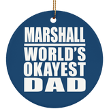 Marshall World's Okayest Dad - Circle Ornament
