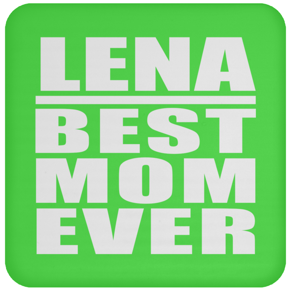 Lena Best Mom Ever - Drink Coaster