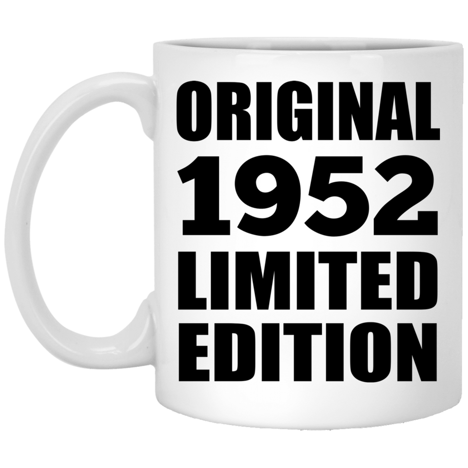 72nd Birthday Original 1952 Limited Edition - 11oz Coffee Mug