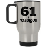 61st Birthday 61 & Fabulous - Silver Travel Mug