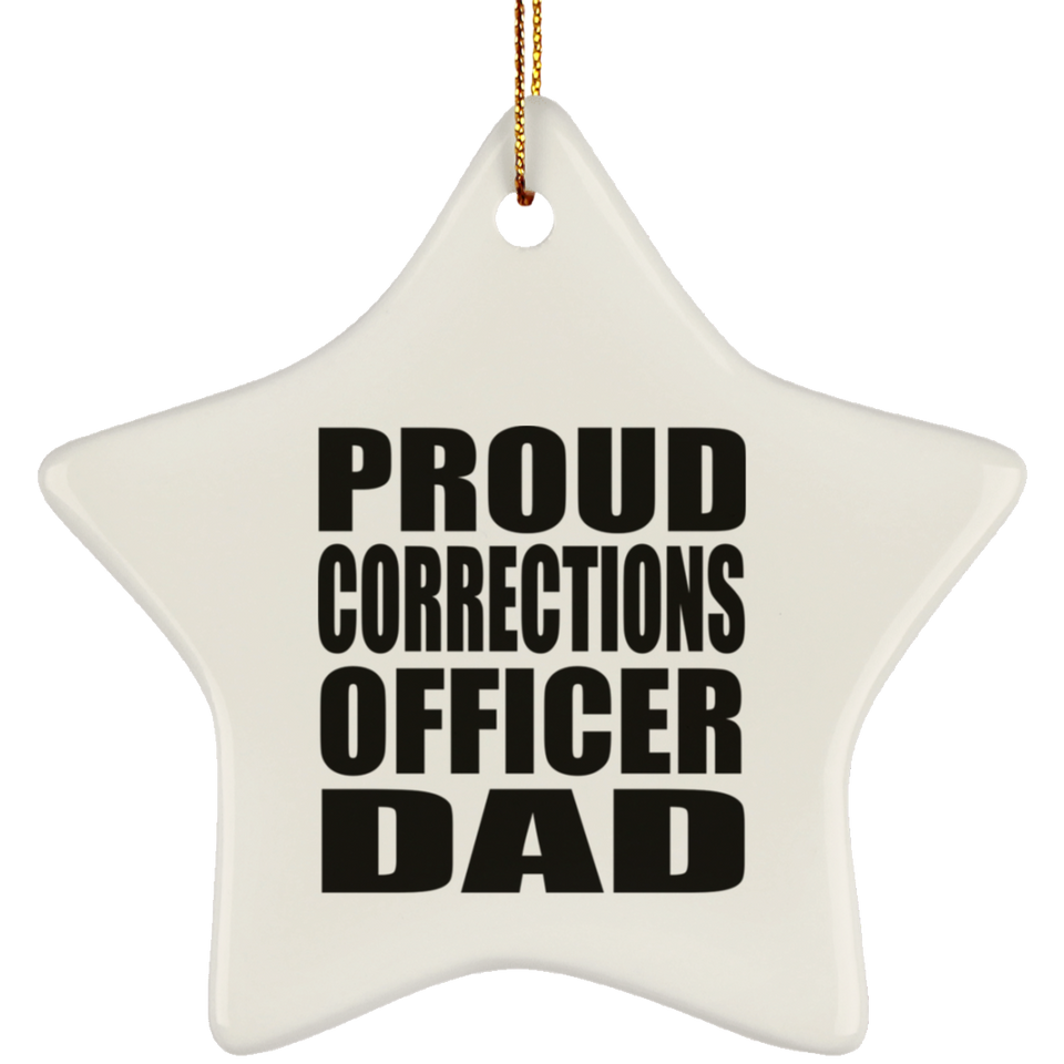 Proud Corrections Officer Dad - Star Ornament