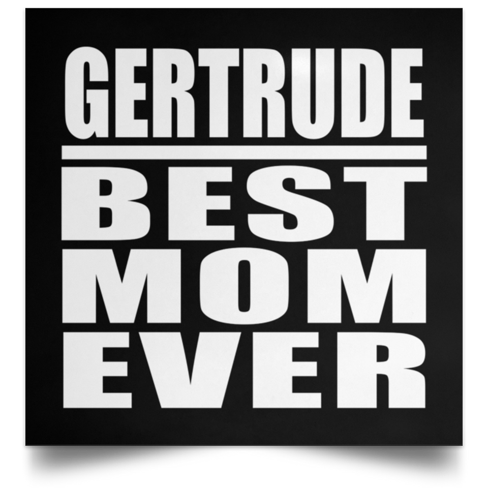 Gertrude Best Mom Ever - Poster Square