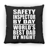 Safety Inspector By Day World's Best Dad By Night - Throw Pillow Black