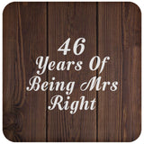 46th Anniversary 46 Years Of Being Mrs Right - Drink Coaster D