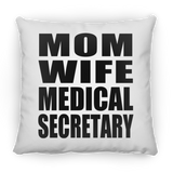 Mom Wife Medical Secretary - Throw Pillow