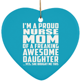 Proud Nurse Mom Of Awesome Daughter - Heart Ornament