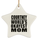 Courtney World's Okayest Mom - Star Ornament