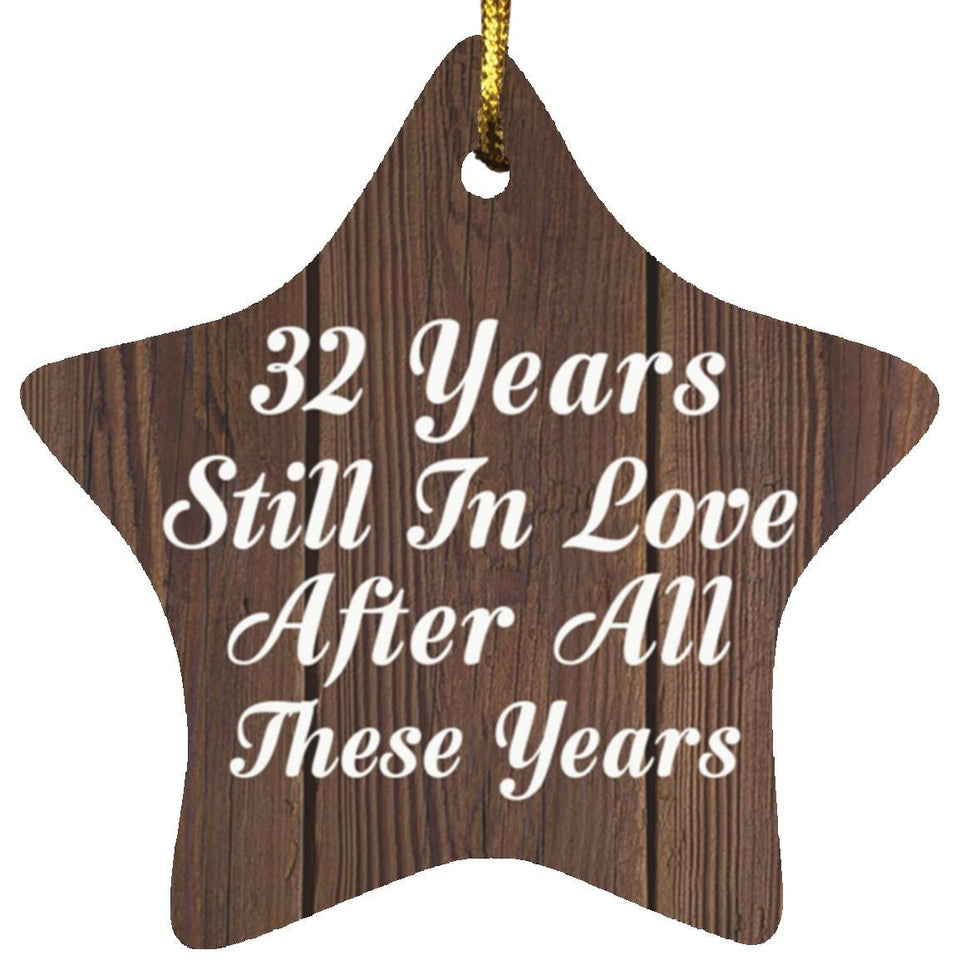 32nd Anniversary 32 Years Still In Love After These Years - Star Ornament D