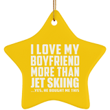 I Love My Boyfriend More Than Jet Skiing - Star Ornament