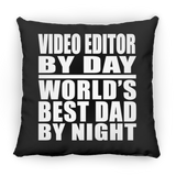 Video Editor By Day World's Best Dad By Night - Throw Pillow Black