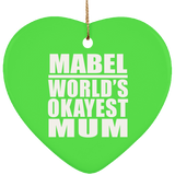 Mabel World's Okayest Mum - Heart Ornament