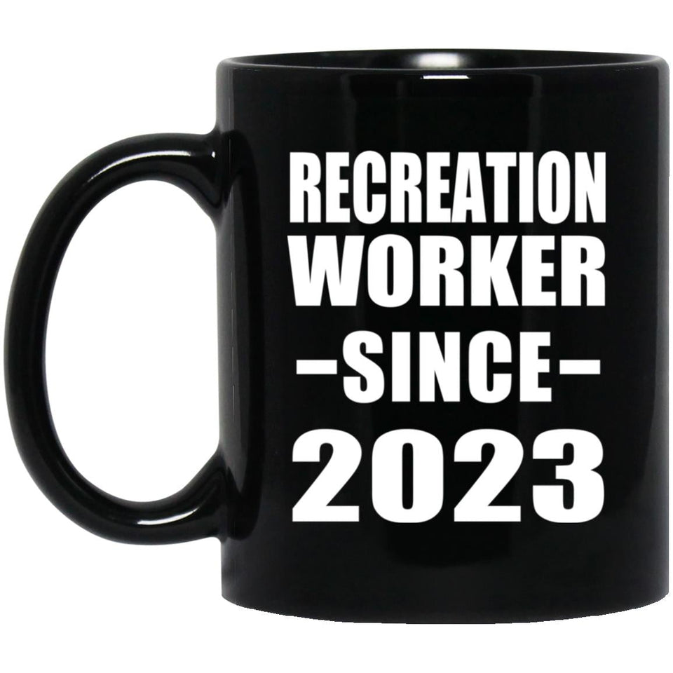 Recreation Worker Since 2023 - 11oz Coffee Mug Black