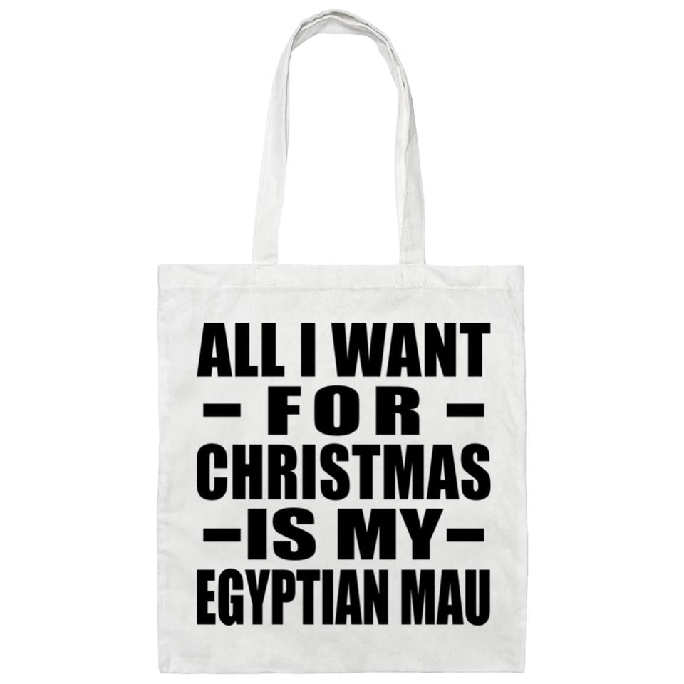All I Want For Christmas Is My Egyptian Mau - Tote Bag White
