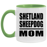Shetland Sheepdog Mom - 11oz Accent Mug Green