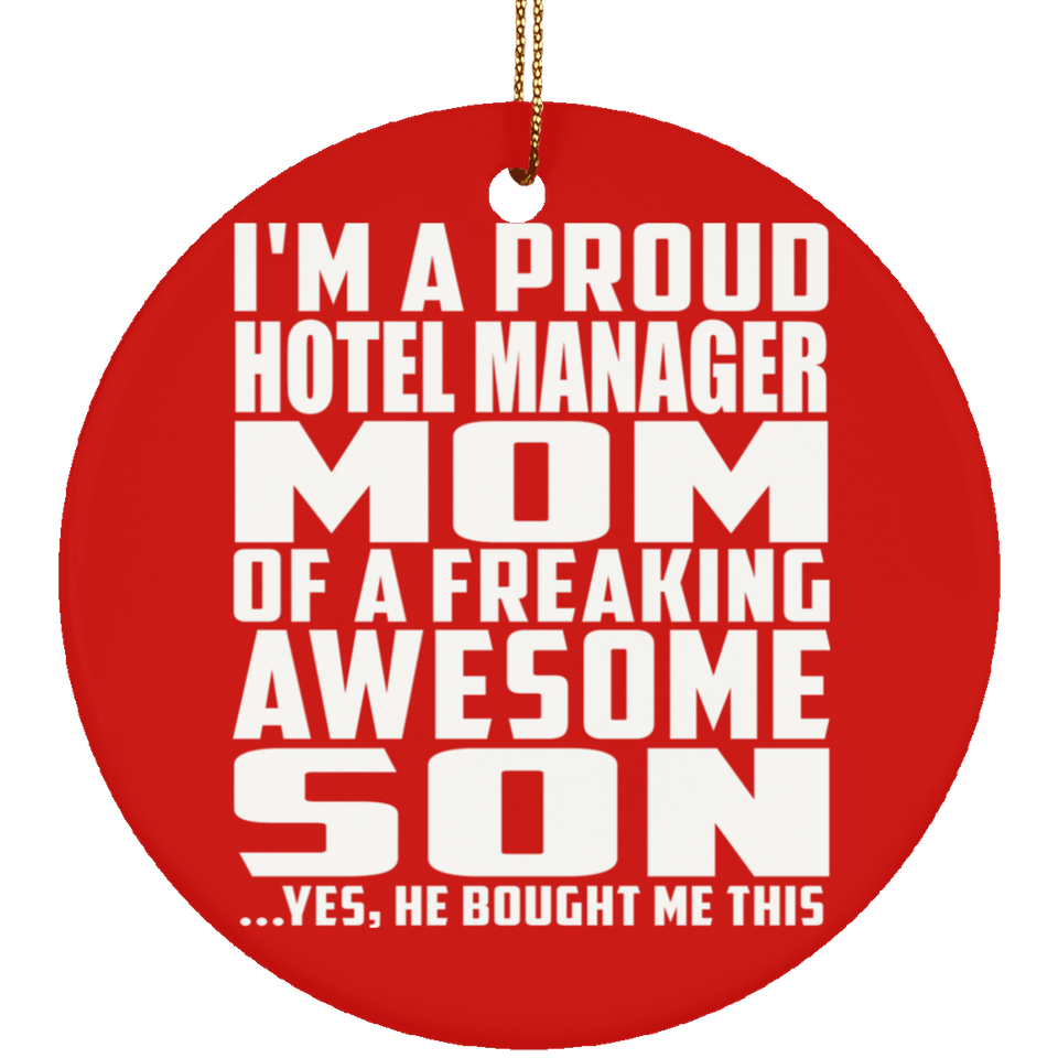Proud Hotel Manager Mom Of Awesome Son - Circle Ornament