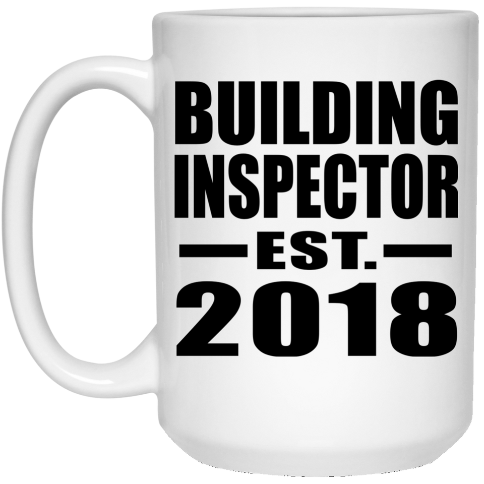 Building Inspector Established EST. 2018 - 15 Oz Coffee Mug