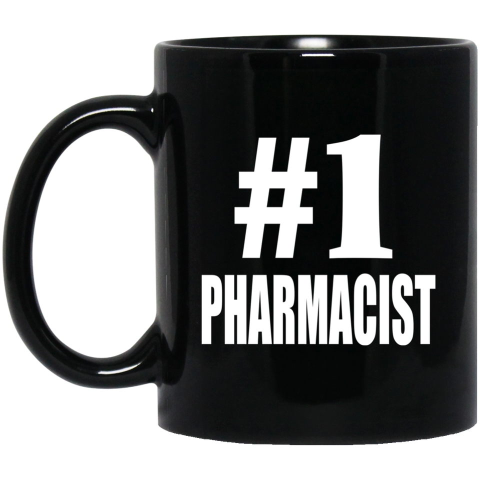 Number One #1 Pharmacist - 11 Oz Coffee Mug Black