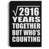 54th Anniversary Square Root of 2916 Years Who's Counting - Canvas Portrait