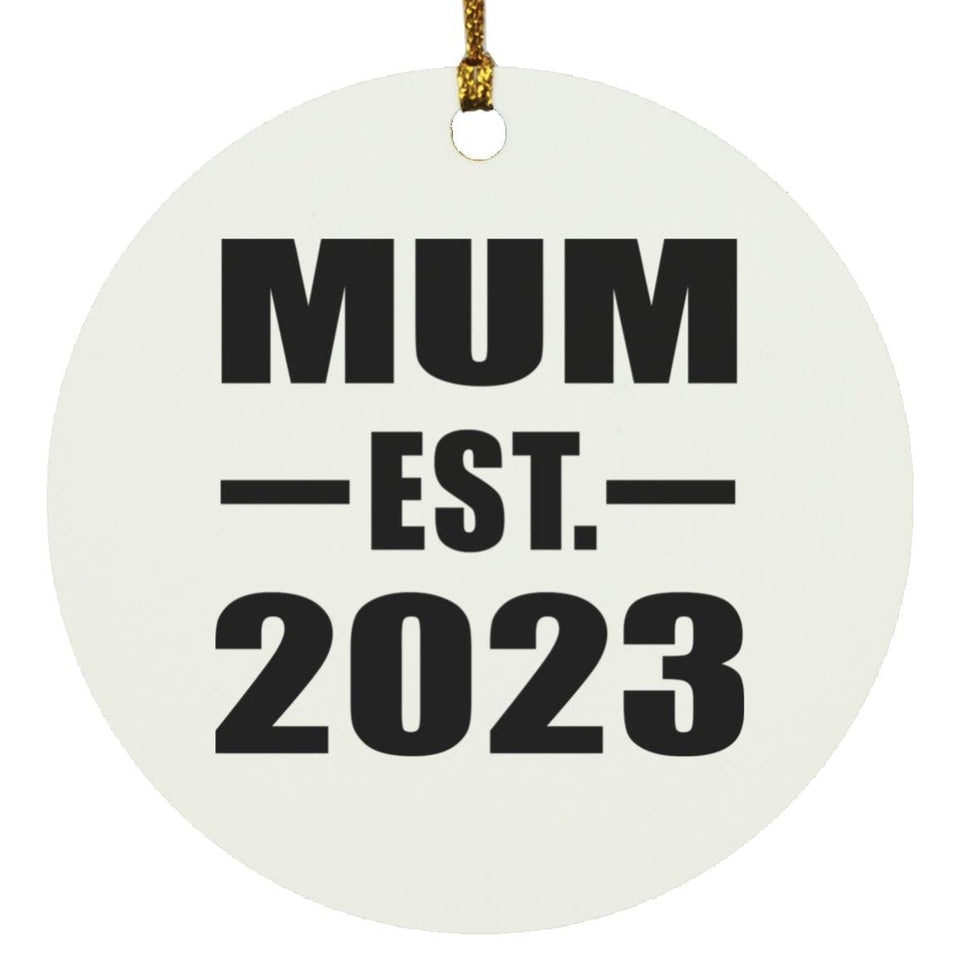 Mum Established EST. 2023 - Circle Ornament