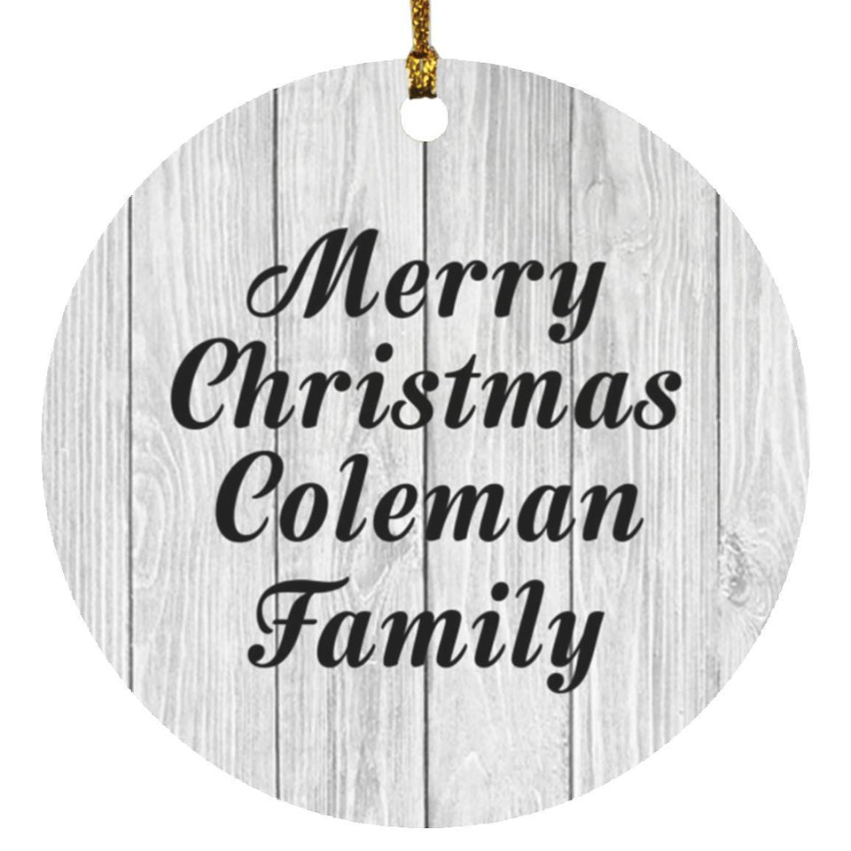 Merry Christmas Coleman Family - Circle Ornament F
