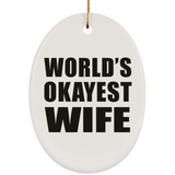 World's Okayest Wife - Oval Ornament