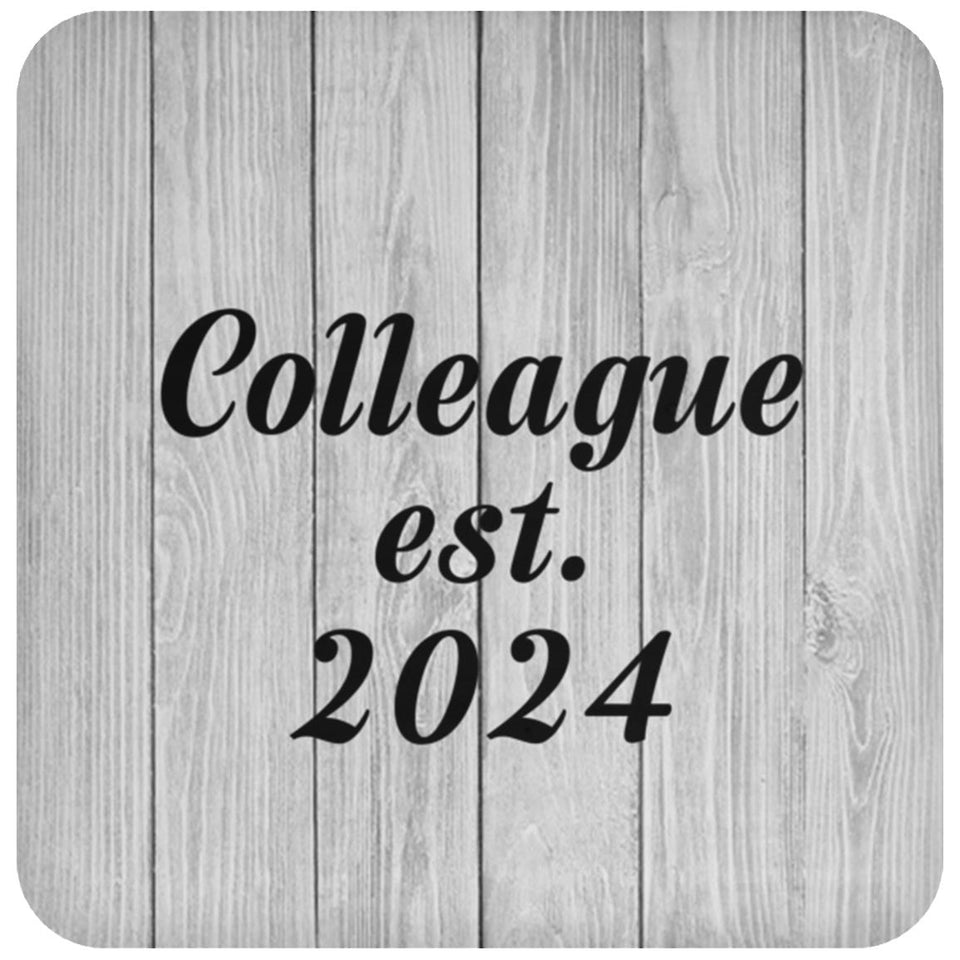Colleague Established Est. 2024 - Drink Coaster F