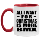 All I Want For Christmas Is More BMX - 11oz Accent Mug Red
