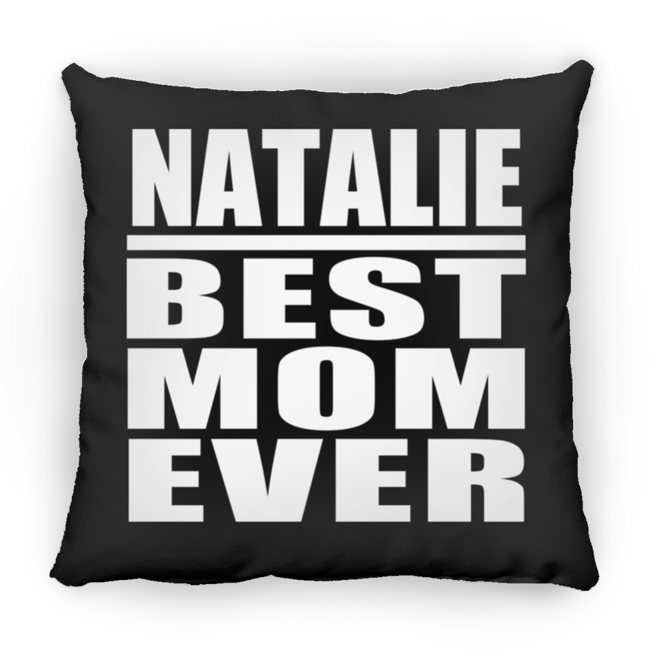 Natalie Best Mom Ever - Throw Pillow Black