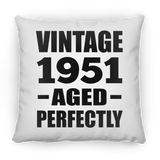 73rd Birthday Vintage 1951 Aged Perfectly - Throw Pillow