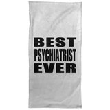 Best Psychiatrist Ever - Hand Towel