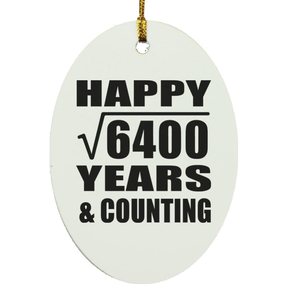 Happy 80th Anniversary Square Root of 6400 Years & Counting - Oval Ornament