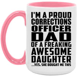 Proud Corrections Officer Dad Of Awesome Daughter - 15oz Accent Mug Pink