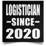 Logistician Since 2020 - Poster Square
