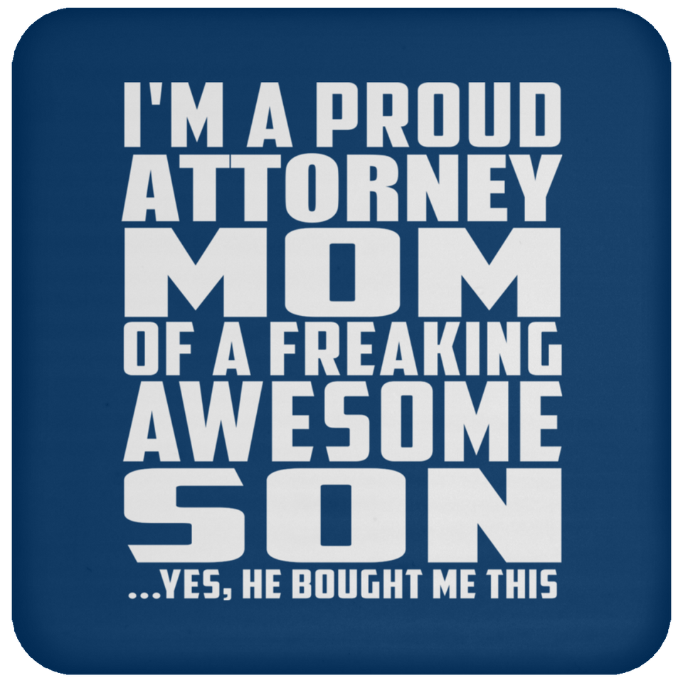 Proud Attorney Mom Of Awesome Son - Drink Coaster