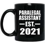 Paralegal Assistant Established EST. 2021 - 11oz Coffee Mug Black