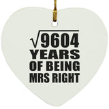 98th Anniversary Square Root of 9604 Years of Being Mrs Right - Heart Ornament