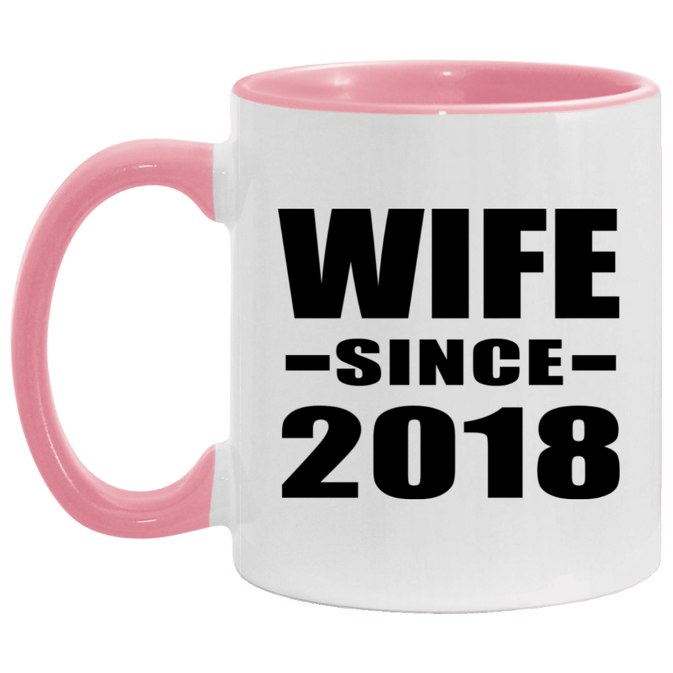 Wife Since 2018 - 11oz Accent Mug Pink