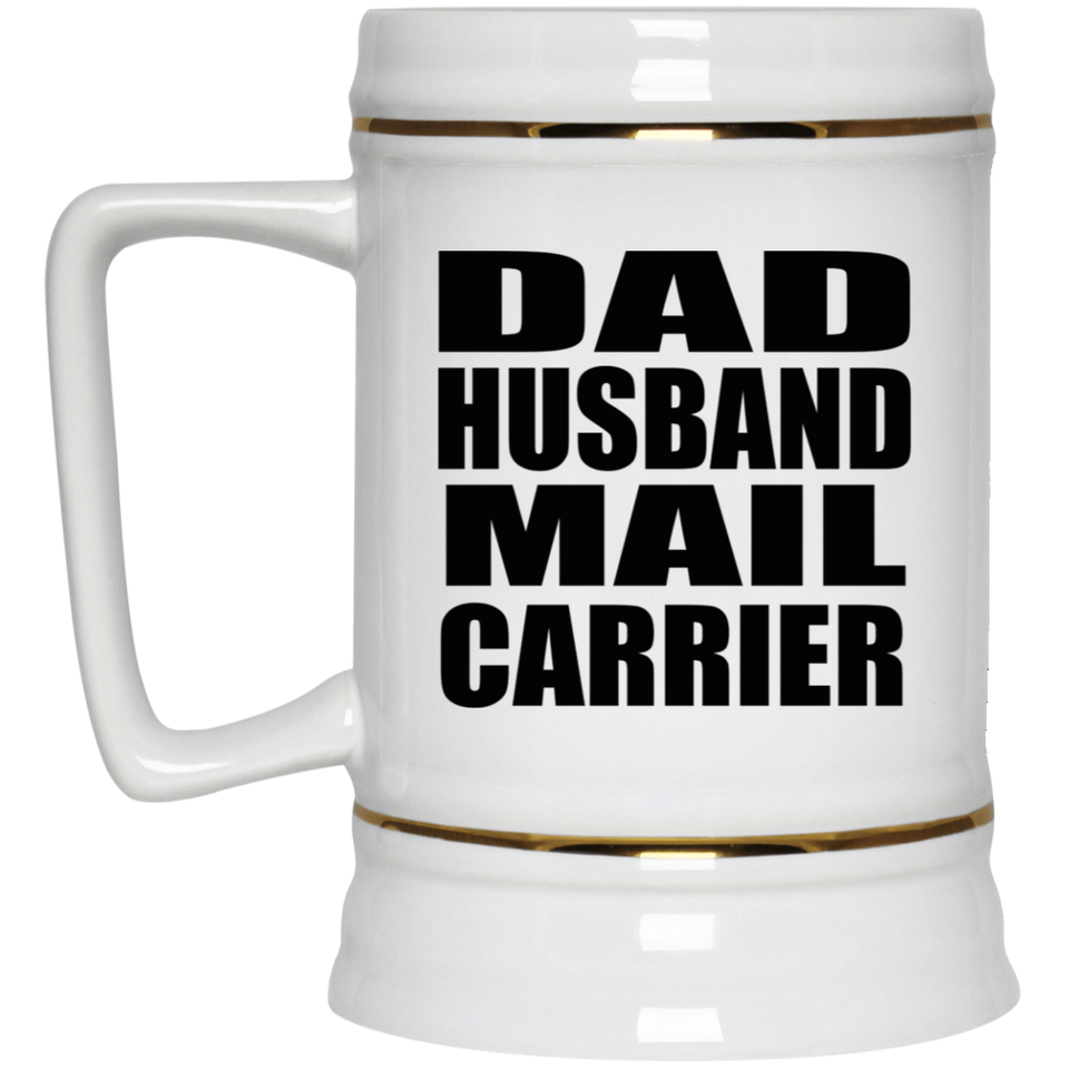 Dad Husband Mail Carrier - Beer Stein