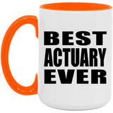 Best Actuary Ever - 15oz Accent Mug Orange