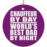 Chauffeur By Day World's Best Dad By Night - Circle Ornament